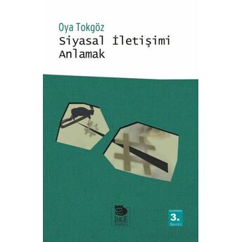 Siyasal Iletişimi Anlamak Oya Tokgöz