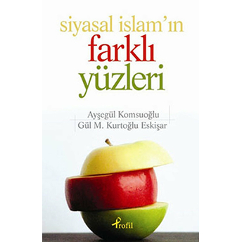 Siyasal Islam’ın Farklı Yüzleri