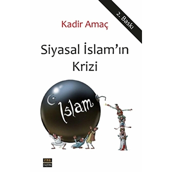 Siyasal Islam'In Krizi Kadir Amaç