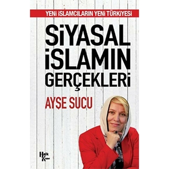 Siyasal Islamın Gerçekleri Ayşe Sucu