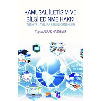 Siyasal Kitabevi - Akademik Kitaplar Kamusal Iletişim Ve Bilgi Edinme Hakkı