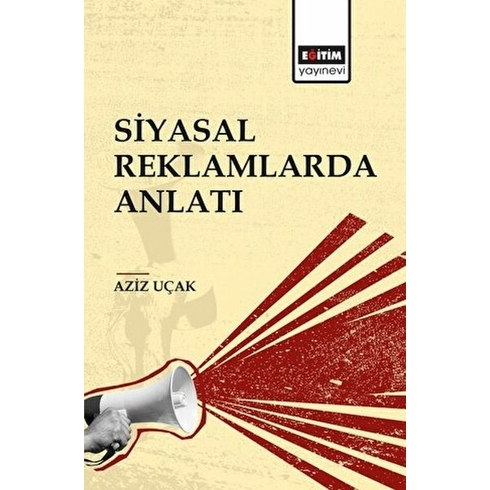 Siyasal Reklamlarda Anlatı Aziz Uçak