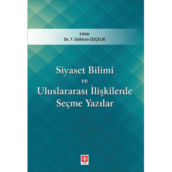 Siyaset Bilimi Ve Uluslararası Ilişkilerde Seçme Yazılar