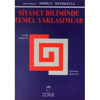 Siyaset Biliminde Temel Yaklaşımlar Kemali Saybaşılı