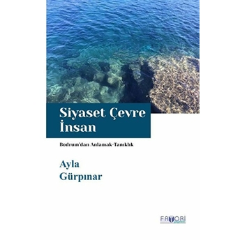 Siyaset Çevre Insan - Ayla Gürpınar