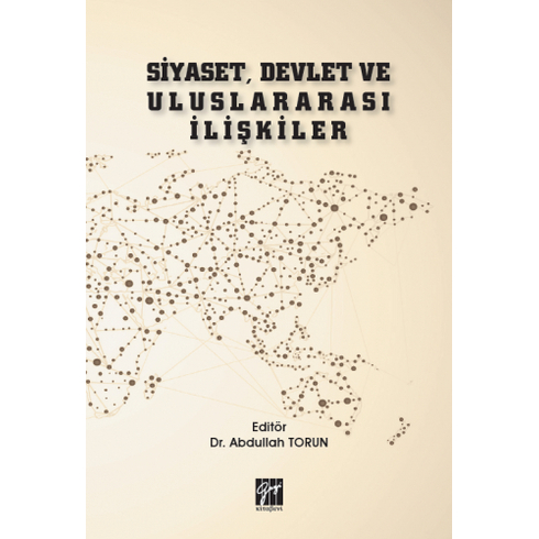 Siyaset, Devlet Ve Uluslararası Ilişkiler Abdullah Torun