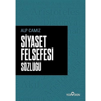 Siyaset Felsefesi Sözlüğü Alp Camız