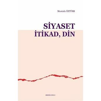 Siyaset Itikad Din Mustafa Öztürk