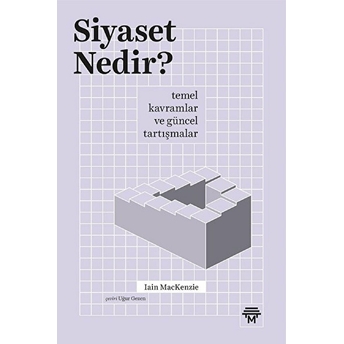 Siyaset Nedir? - Iain Mackenzie