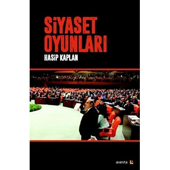 Siyaset Oyunları Hasip Kaplan