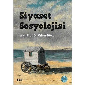 Siyaset Sosyolojisi Orhan Gökçe