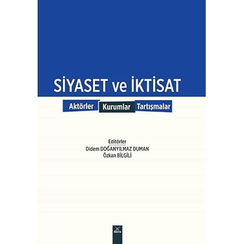 Siyaset Ve Iktisat Didem Doğanyılmaz Duman, Özkan Bilgili