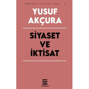 Siyaset Ve Iktisat Yusuf Akçura