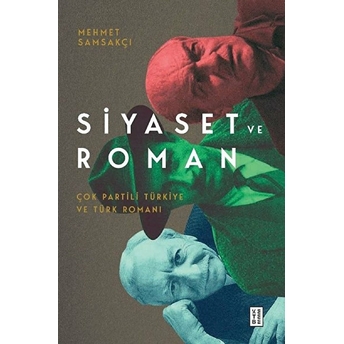 Siyaset Ve Roman Mehmet Samsakçı