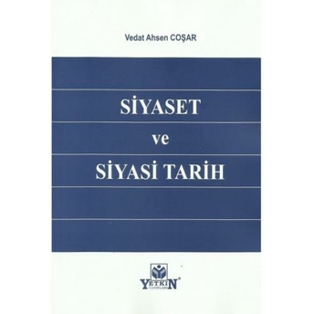 Siyaset Ve Siyasi Tarih Vedat Ahsen Coşar