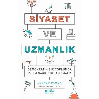 Siyaset Ve Uzmanlık Zeynep Pamuk