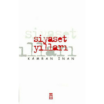 Siyaset Yılları Kamran Inan