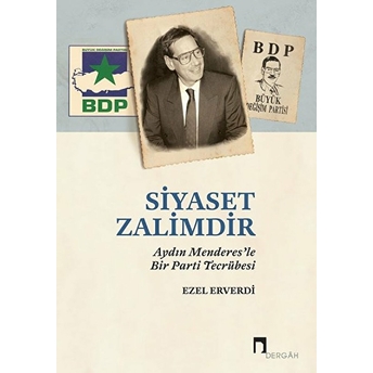 Siyaset Zalimdir Ezel Erverdi