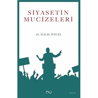 Siyasetin Mucizeleri Halil Öncel