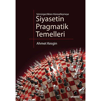 Siyasetin Pragmatik Temelleri - Ahmet Kesgin