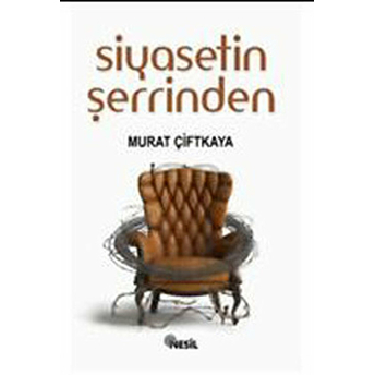 Siyasetin Şerrinden Murat Çiftkaya