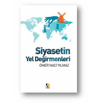 Siyasetin Yel Değirmenleri