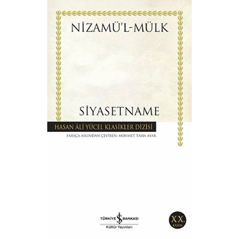 Siyasetname - Hasan Ali Yücel Klasikleri Nizamülmülk