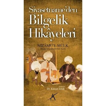 Siyasetnameden Bilgelik Hikayeleri Nizamü'l Mülk