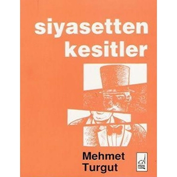 Siyasetten Kesitler Mehmet Turgut