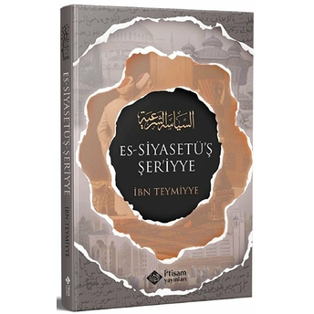 Siyasetuş Şeriyye (Şeri Siyaset) Ibn Teymiyye