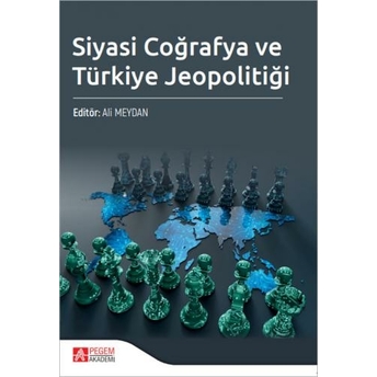 Siyasi Coğrafya Ve Türkiye Jeopolitiği Ali Meydan