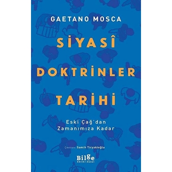 Siyasi Doktrinler Tarihi - Eski Çağ'dan Zamanımıza Kadar Gaetano Mosca