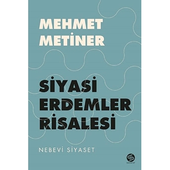 Siyasi Erdemler Risalesi Mehmet Metiner