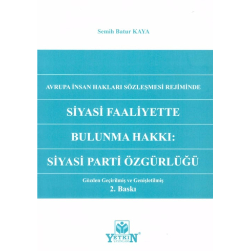 Siyasi Faaliyette Bulunma Hakkı Semih Batur Kaya