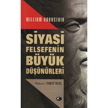 Siyasi Felsefenin Büyük Düşünürleri William Ebenstein