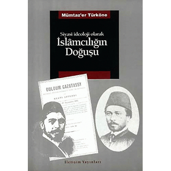 Siyasi Ideoloji Olarak Islamcılığın Doğuşu Mümtaz'Er Türköne