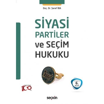 Siyasi Partiler Ve Seçim Hukuku Şeref Iba