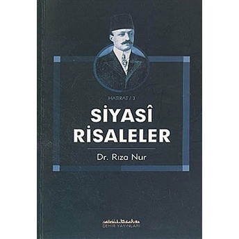 Siyasi Risaleler Rıza Nur