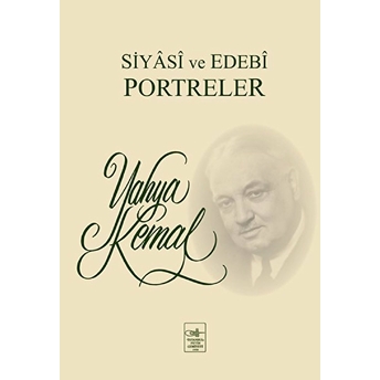 Siyasi Ve Edebi Portreler Yahya Kemal Beyatlı