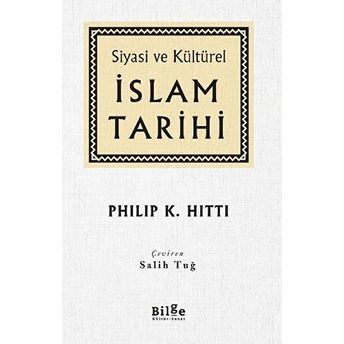 Siyasi Ve Kültürel - Islam Tarihi Philip K. Hitti