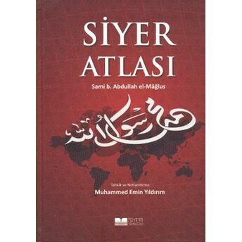 Siyer Atlası Sami B. Abdullah El-Mağlus