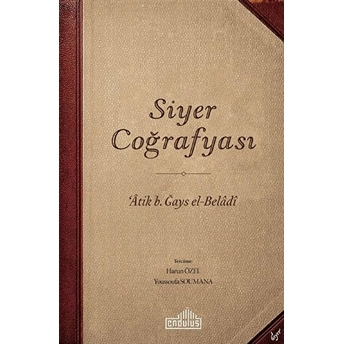 Siyer Coğrafyası Atik Bin Ğays El-Beladi