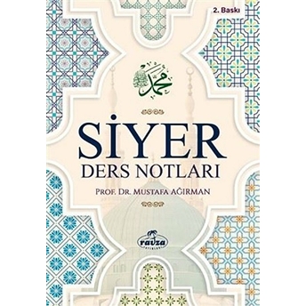 Siyer Ders Notları - Mustafa Ağırman