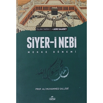 Siyer-I Nebi Cilt 1 Ali Muhammed Sallabi