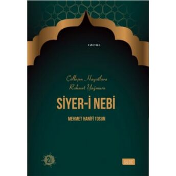 Siyer-I Nebi / Çölleşen Hayatlara Rahmet Yağmuru Mehmet Hanifi Tosun