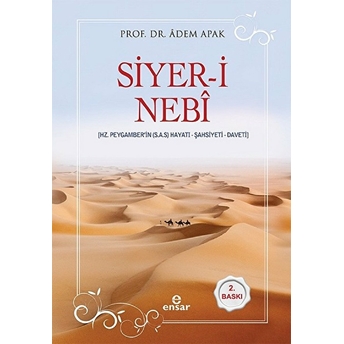 Siyer-I Nebi (Hz. Peygamberin (S.a.s) Hayatı, Şahsiyeti, Daveti) Ciltli Adem Apak