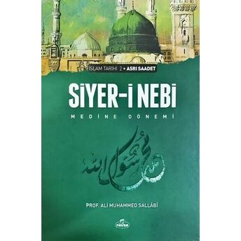 Siyer-I Nebi Islam Tarihi Asrı Saadet Dönemi (2 Cilt Takım) (Ciltli) Prof. Ali Muhammed Sallabi