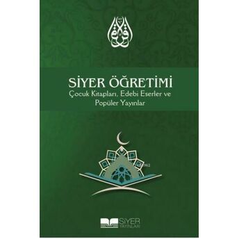 Siyer Öğretimi; Çocuk Kitapları Edebi Eserler Ve Popüler Yayınlarçocuk Kitapları, Edebi Eserler Ve Popüler Yayınlar Kolektif