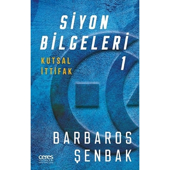 Siyon Bilgeleri 1 - Kutsal Ittifak Barbaros Şenbak