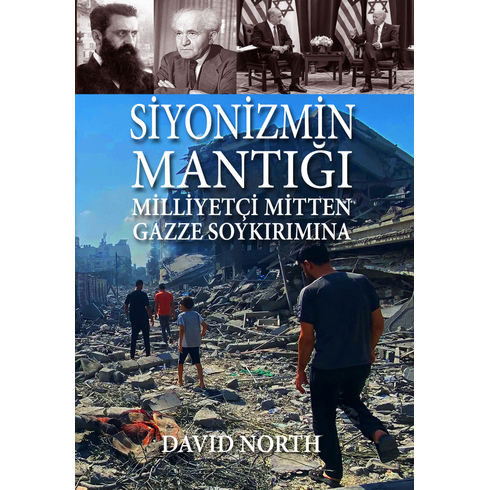 Siyonizmin Mantığı: Milliyetçi Mitten Gazze Soykırımına David North